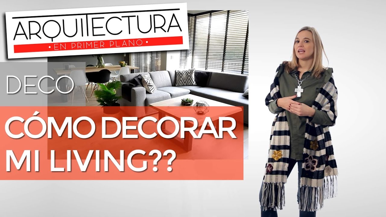¿Cómo decorar un living con estilo? - Arquitectura en primer plano